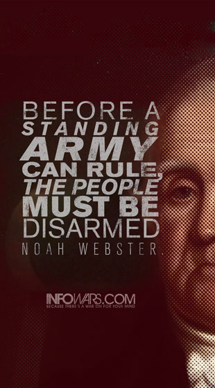 before a standing army can rule, the people must be disarmed