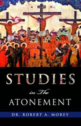 Studies in the Atonement by Dr. Robert
 A. Morey